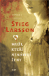 Muži, kteří nenávidí ženy, Larsson, Stieg, 1954-2004