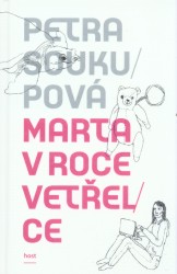 Marta v roce vetřelce                   , Soukupová, Petra, 1982-                 