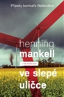 Ve slepé uličce                         , Mankell, Henning, 1948-2015             
