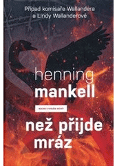 Než přijde mráz                         , Mankell, Henning, 1948-2015             
