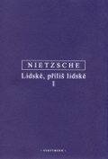 Lidské, příliš lidské, Nietzsche, Friedrich, 1844-1900