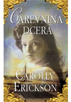 Carevnina dcera, Erickson, Carolly, 1943-
