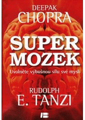 Super mozek, Chopra, Deepak, 1946-