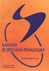 Kapitoly ze speciální pedagogiky, Pipeková, Jarmila, 1955-
