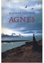 Agnes, Kent, Hannah, 1985-