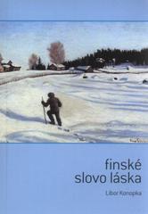 Finské slovo láska, Konopka, Libor, 1982-