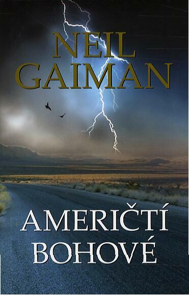 Američtí bohové                         , Gaiman, Neil, 1960-                     