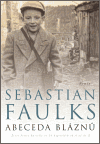 Abeceda bláznů, Faulks, Sebastian, 1953-