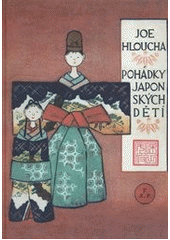 Pohádky japonských dětí                 , Hloucha, Joe, 1881-1957                 
