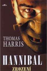 Hannibal - zrození, Harris, Thomas, 1940-