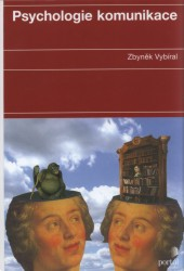 Psychologie komunikace, Vybíral, Zbyněk, 1961-