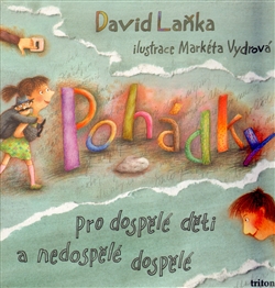Pohádky pro dospělé děti a nedospělé dos, Laňka, David, 1974-