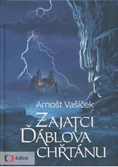 Zajatci Ďáblova chřtánu, Vašíček, Arnošt, 1953-