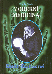 Moderní medicína, Tesla, Nikola, 1856-1943