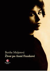 Život po Anně Frankové, Meijer, Berthe, 1938-2012
