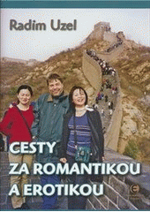 Cesty za romantikou a erotikou, Uzel, Radim, 1940-2022                  