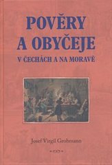 Pověry a obyčeje v Čechách a na Moravě, Grohmann, Joseph Virgil, 1831-1919