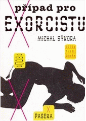 Případ pro exorcistu                    , Sýkora, Michal, 1971-                   