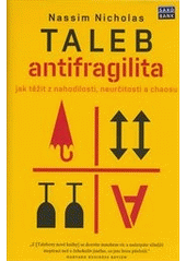 Antifragilita, Taleb, Nassim, 1960-