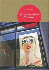 Třetí svět, Tratnik, Suzana, 1963-