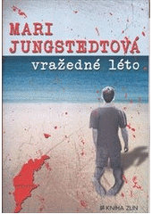 Vražedné léto                           , Jungstedt, Mari, 1962-                  