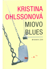 Miovo blues                             , Ohlsson, Kristina, 1979-                