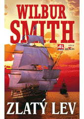 Zlatý lev                               , Smith, Wilbur A., 1933-                 