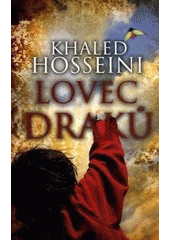 Lovec draků                             , Hosseini, Khaled, 1965-                 