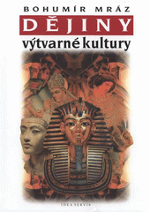 Dějiny výtvarné kultury, Mráz, Bohumír, 1930-2001