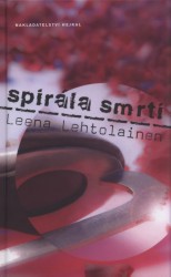 Spirála smrti, Lehtolainen, Leena, 1964-