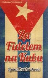 Za Fidelem na Kubu, Procházková, Lenka, 1951-