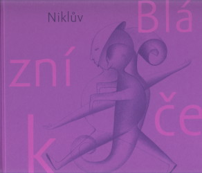Niklův Blázníček, Nikl, Petr, 1960-