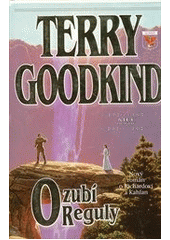 Ozubí Reguly, Goodkind, Terry, 1948-2020              