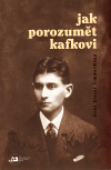 Jak porozumět Kafkovi, Zimmermann, Hans Dieter, 1940-