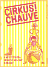 Cirkus! Chauve, Bilbo Reidinger, Jiří, 1961-