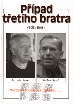 Případ třetího bratra, Junek, Václav, 1950-