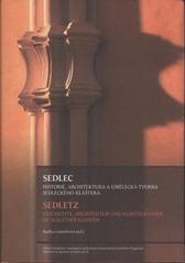 Sedlec: historie, architektura a uměleck, Sedlec: historie, architektura a uměleck