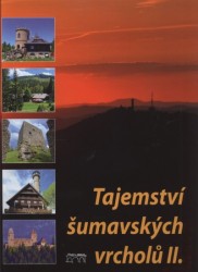 Tajemství šumavských vrcholů II.        , Hajšman, Jan, 1970-                     