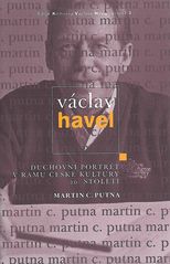Václav Havel, Putna, Martin C., 1968-