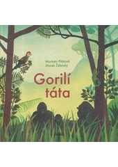 Gorilí táta, Pilátová, Markéta, 1973-
