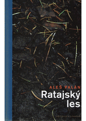 Ratajský les                            , Palán, Aleš, 1965-                      