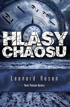 Hlasy chaosu                            , Rosen, Leonard J., 1954-                