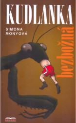 Kudlanka bezbožná, Monyová, Simona, 1967-2011
