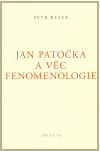 Jan Patočka a věc fenomenologie, Rezek, Petr, 1948-2022                  