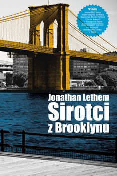 Sirotci z Brooklynu                     , Lethem, Jonathan, 1964-                 