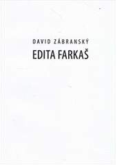 Edita Farkaš, Zábranský, David, 1977-