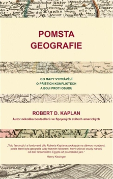 Pomsta geografie, Kaplan, Robert D., 1952-