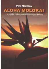 Aloha Molokai                           , Nazarov, Petr, 1966-                    