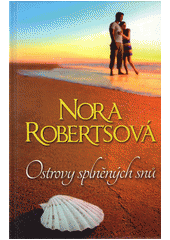 Ostrovy splněných snů                   , Roberts, Nora, 1950-                    