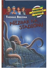 Přízrak na stadionu, Brezina, Thomas, 1963-